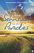 Deine Sehnsucht nach dem Paradies