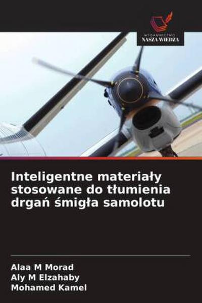 Inteligentne materia¿y stosowane do t¿umienia drga¿ ¿mig¿a samolotu