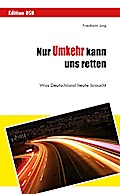 Nur Umkehr kann uns retten!