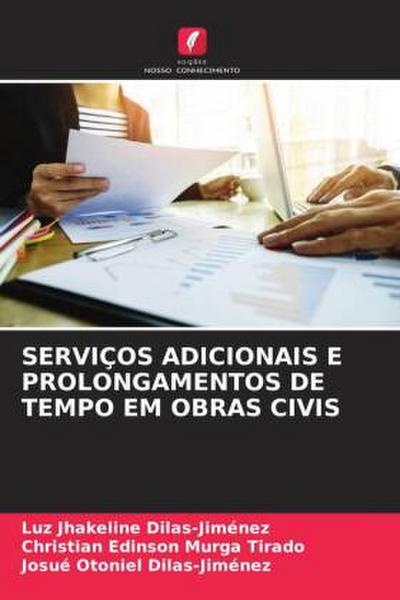 SERVIÇOS ADICIONAIS E PROLONGAMENTOS DE TEMPO EM OBRAS CIVIS