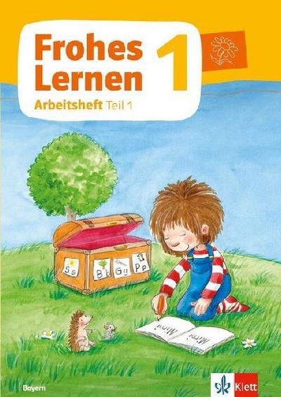 Frohes Lernen 1. Arbeitsheft in Druckschrift, Teil 1, 2 und 3 Klasse 1. Ausgabe Bayern ab 2021