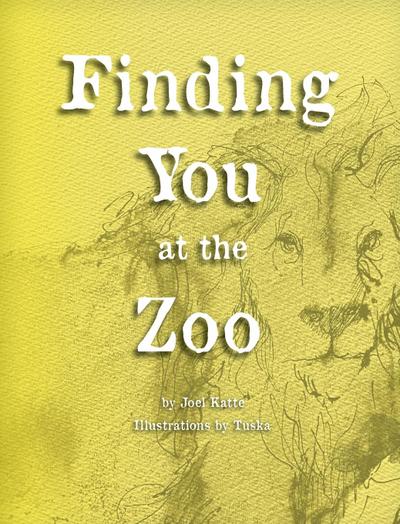 Katte, J: Finding You at the Zoo