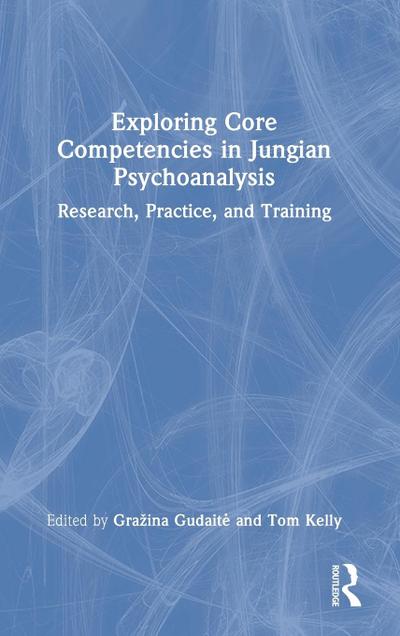 Exploring Core Competencies in Jungian Psychoanalysis