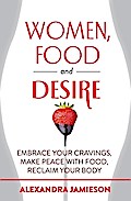 Women, Food and Desire