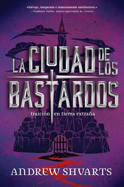 La Ciudad de Los Bastardos