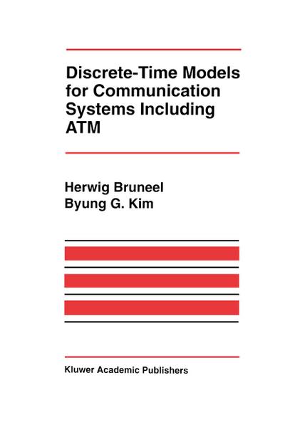 Discrete-Time Models for Communication Systems Including ATM