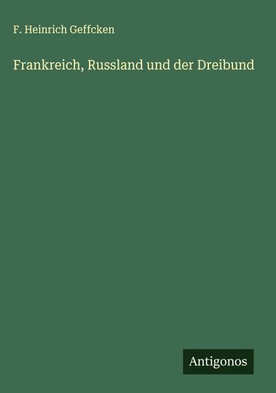 Frankreich, Russland und der Dreibund
