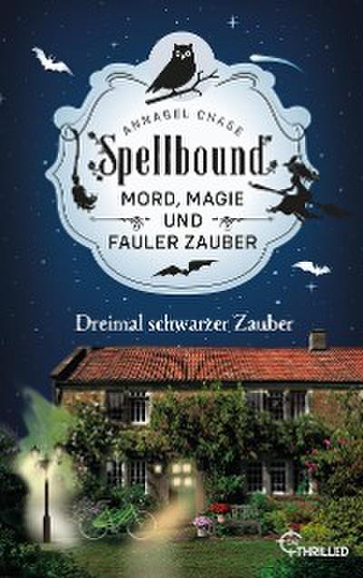 Spellbound - Dreimal schwarzer Zauber