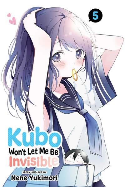 Kubo Won’t Let Me Be Invisible, Vol. 5