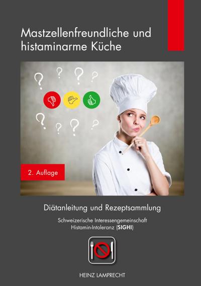 Mastzellenfreundliche und histaminarme Küche