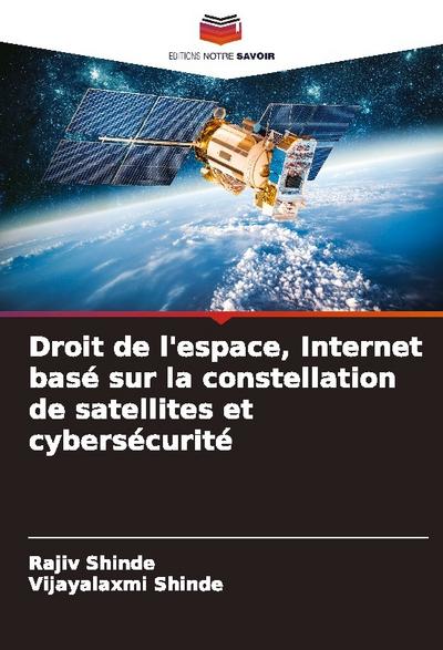 Droit de l’espace, Internet basé sur la constellation de satellites et cybersécurité
