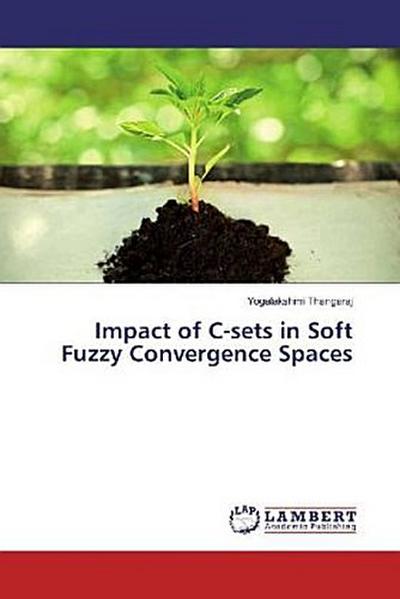 Impact of C-sets in Soft Fuzzy Convergence Spaces