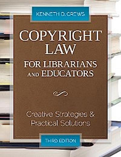 Copyright Law for Librarians and Educators