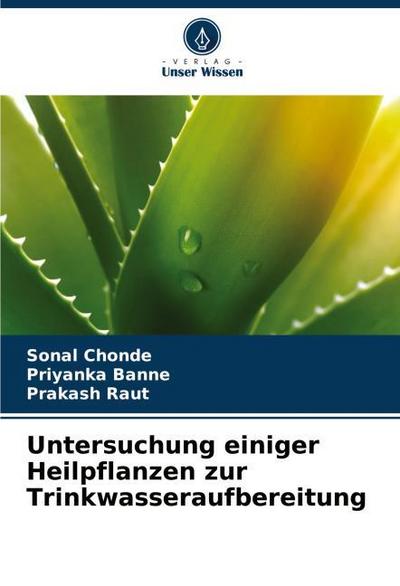 Untersuchung einiger Heilpflanzen zur Trinkwasseraufbereitung