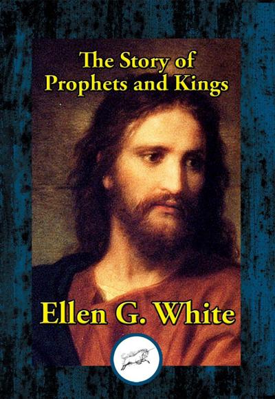 White, E: Story of Prophets and Kings