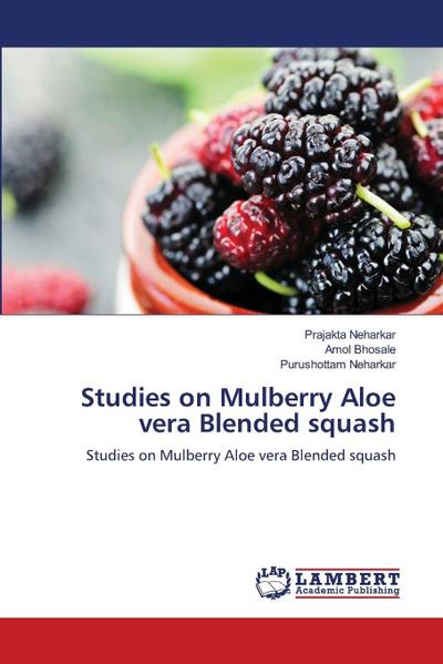 Studies on Mulberry Aloe vera Blended squash
