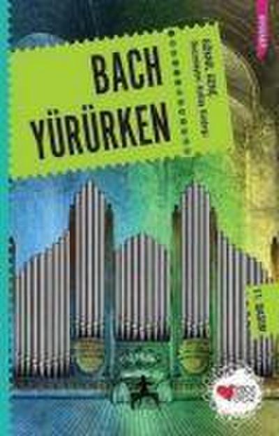 Bach Yürürken