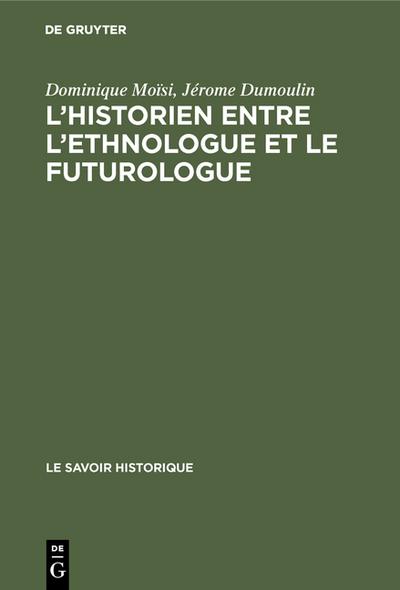 L’historien entre l’ethnologue et le futurologue