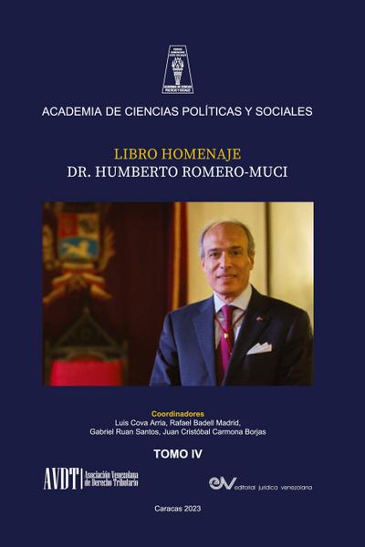 LIBRO HOMENAJE AL DR. HUMBERTO ROMERO MUCI, TOMO IV (de IV)