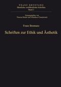 Schriften zur Ethik und Ästhetik