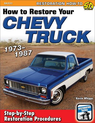 How to Restore Your Chevy Truck: 1973-1987