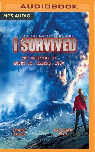 I Survived the Eruption of Mount St. Helens, 1980: Book 14 of the I Survived Series