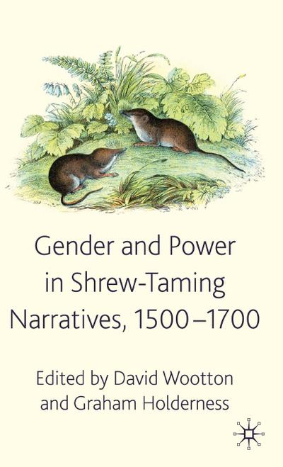 Gender and Power in Shrew-Taming Narratives, 1500-1700