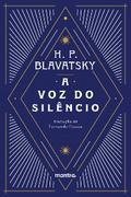 A Voz do Silêncio: e outros fragmentos escolhidos do Livro dos Preceitos Áureos