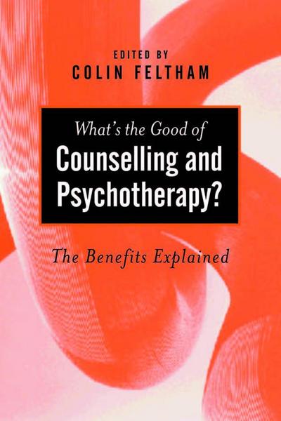 What’s the Good of Counselling & Psychotherapy?