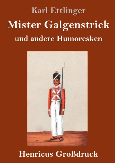 Mister Galgenstrick (Großdruck)