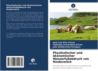 Physikalischer und ökonomischer Wasserfußabdruck von Rindermilch