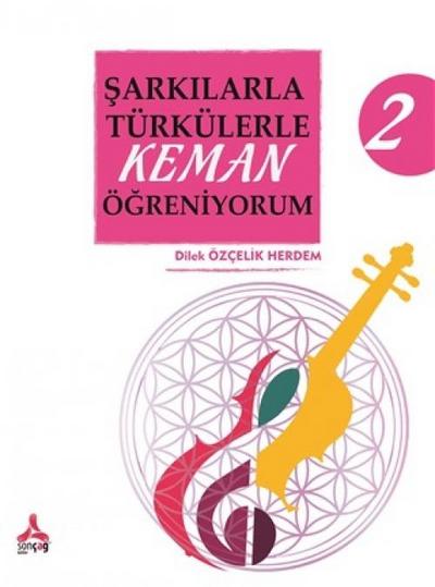 Sarkilarla Türkülerle Keman Ögreniyorum 2