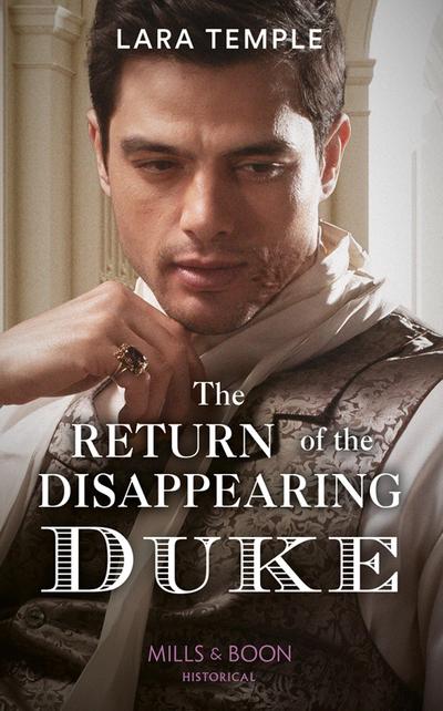 The Return Of The Disappearing Duke (Mills & Boon Historical) (The Return of the Rogues)