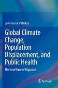 Global Climate Change, Population Displacement, and Public Health