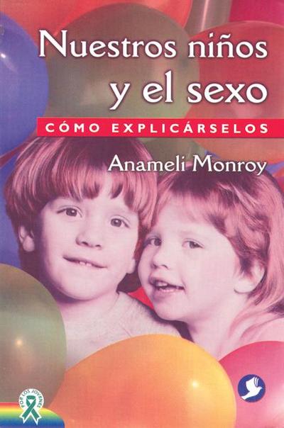 Nuestros Niños Y El Sexo
