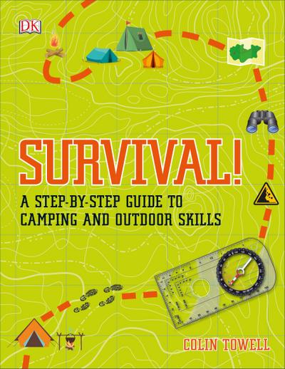Survival!: A Step-By-Step Guide to Camping and Outdoor Skills