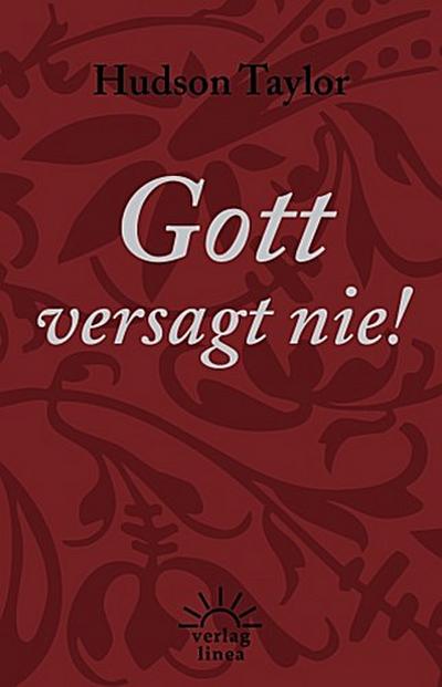 Gott versagt nie!