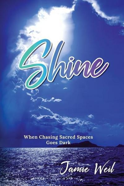 Shine: When Chasing Sacred Spaces Goes Dark