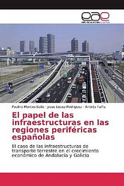 El papel de las infraestructuras en las regiones periféricas españolas