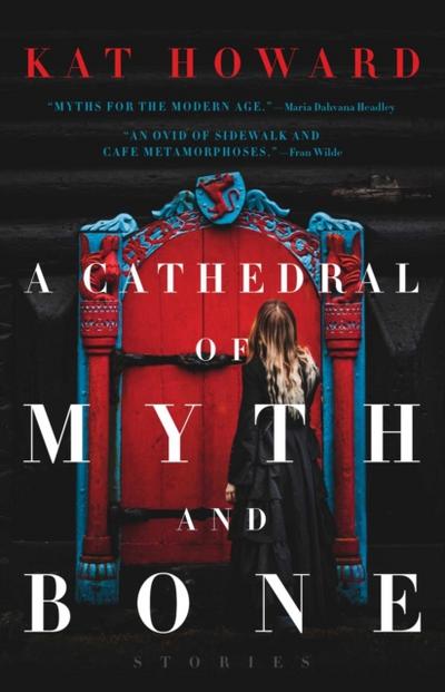 Cathedral of Myth and Bone