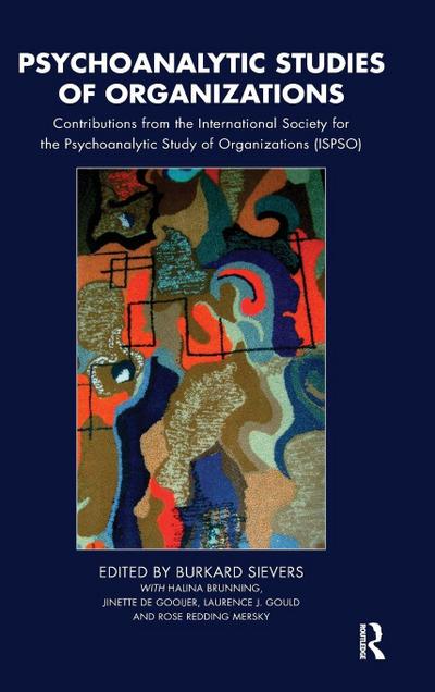 Psychoanalytic Studies of Organizations