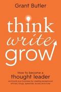 Think Write Grow - Grant Butler