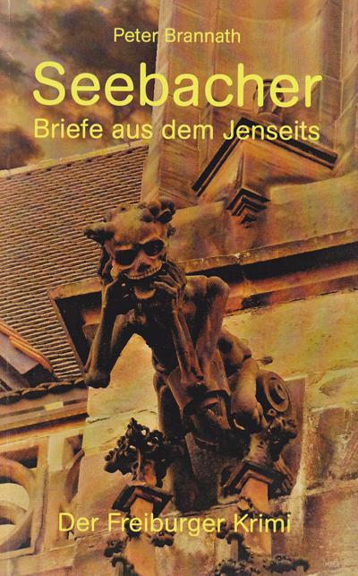 Seebacher - Briefe aus dem Jenseits: Der Freiburger Krimi