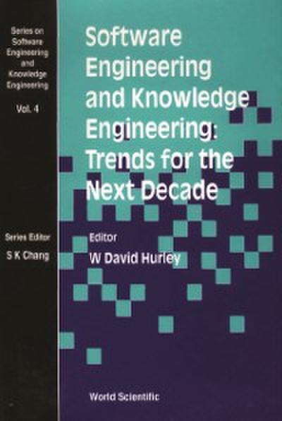 Software Engineering And Knowledge Engineering: Trends For The Next Decade