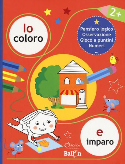 Io coloro e imparo 2+. Pensiero logico. Osservazione. Gioco