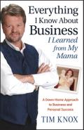 Everything I Know About Business I Learned from my Mama