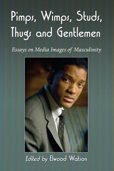 Pimps, Wimps, Studs, Thugs and Gentlemen