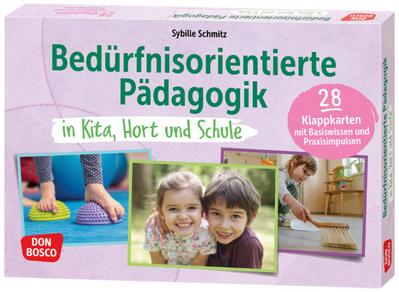 Bedürfnisorientierte Pädagogik in Kita, Hort und Schule, m. 1 Beilage