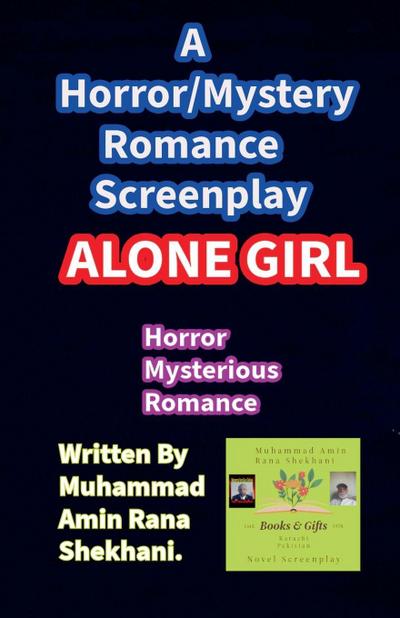 Alone Girl. Horror Mystery Romance Screenplay.