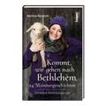 Kommt, wir gehen nach Bethlehem